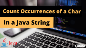 Java Count Occurrences Of A Char In A String Stackhowto