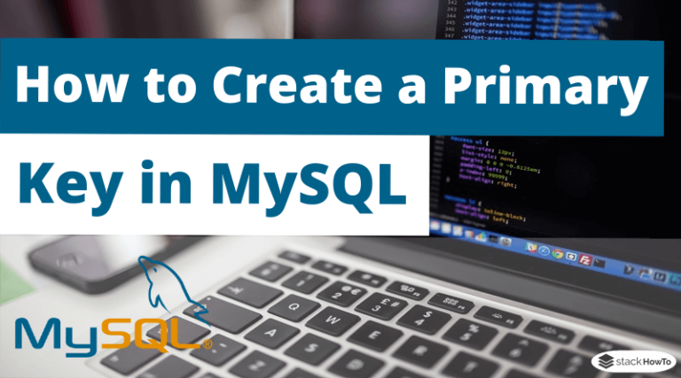 How To Create A Primary Key In Mysql Stackhowto