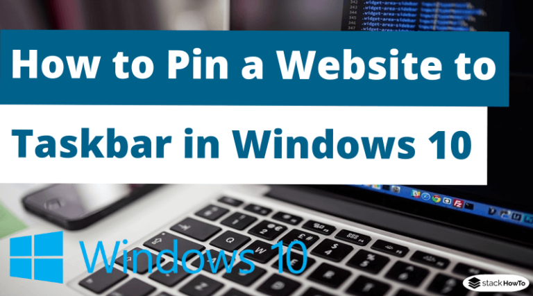 How To Pin A Website To Taskbar In Windows Stackhowto