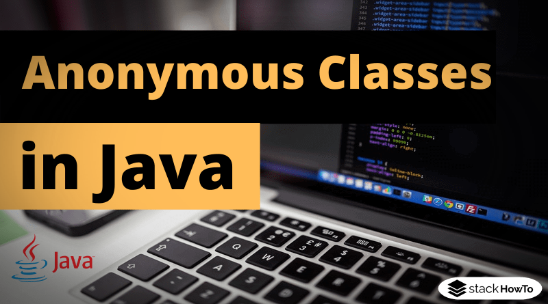 Anonymous Classes in Java