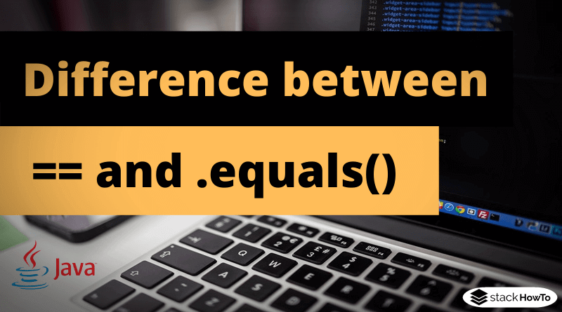 Difference between == and .equals