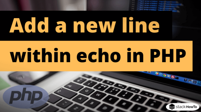 how-to-add-a-new-line-within-echo-in-php-stackhowto