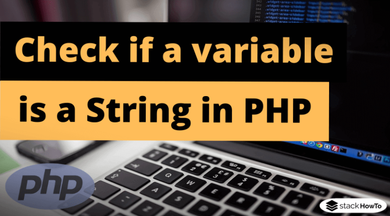 how-to-check-if-a-variable-is-a-string-in-php-stackhowto