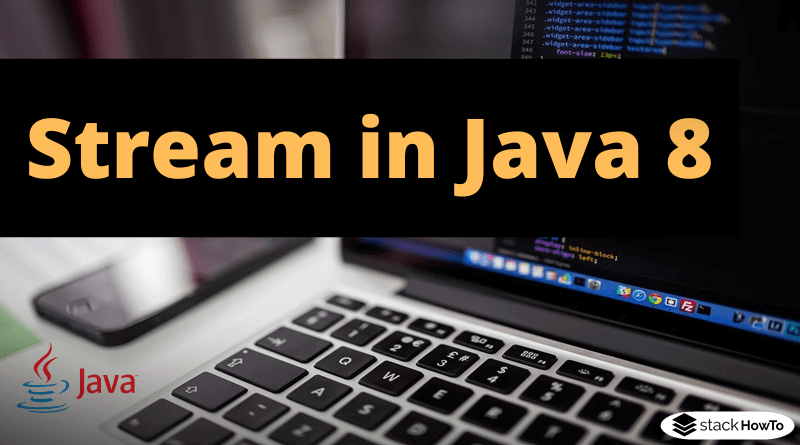 Java 8 Stream Tutorial