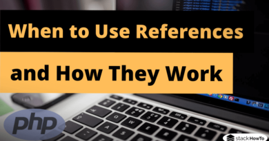 PHP References When to Use Them, and How They Work