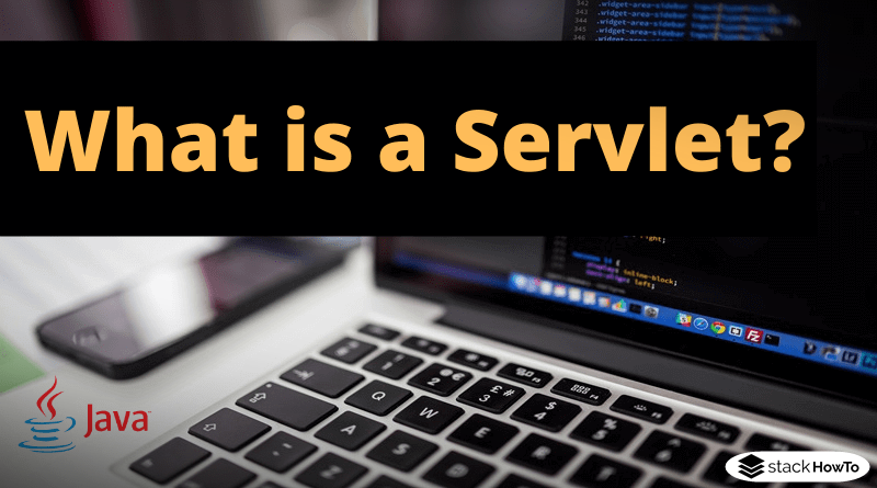 What is a Servlet