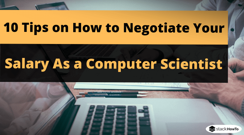 10-tips-on-how-to-negotiate-your-salary-as-a-computer-scientist