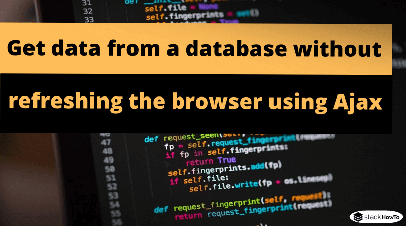 get-data-from-a-database-without-refreshing-the-browser-using-ajax