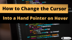 How to change the cursor into a hand when a user hovers over a list ...