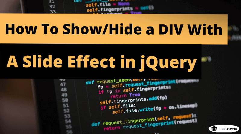 How To Show hide A Div With A Slide Effect In JQuery StackHowTo