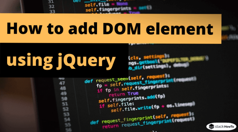 how-to-add-dom-element-in-jquery-stackhowto