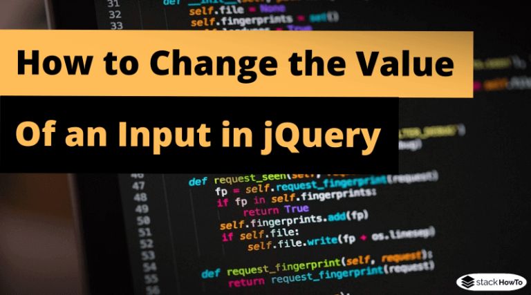 How To Change The Value Of An Input In JQuery StackHowTo