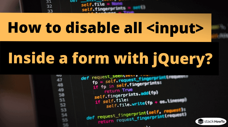 how-to-disable-all-input-inside-a-form-with-jquery
