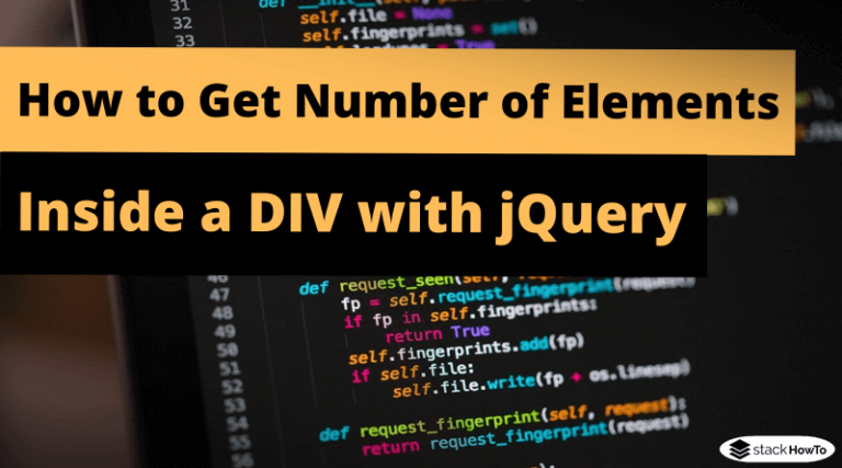 how-to-get-number-of-elements-inside-a-div-with-jquery-stackhowto