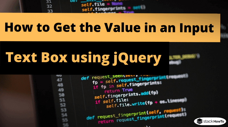 how-to-get-the-value-in-an-input-text-box-using-jquery