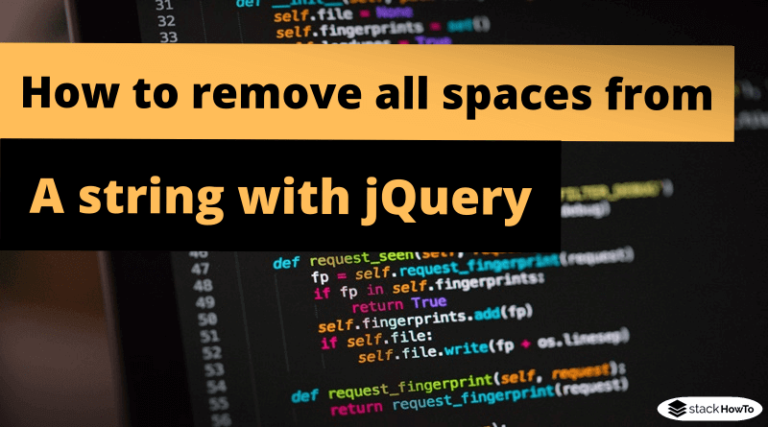 how-to-remove-all-spaces-from-a-string-with-jquery-stackhowto