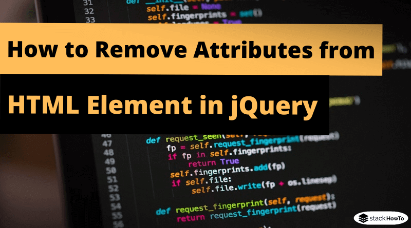 How To Remove Attributes From HTML Element In JQuery StackHowTo