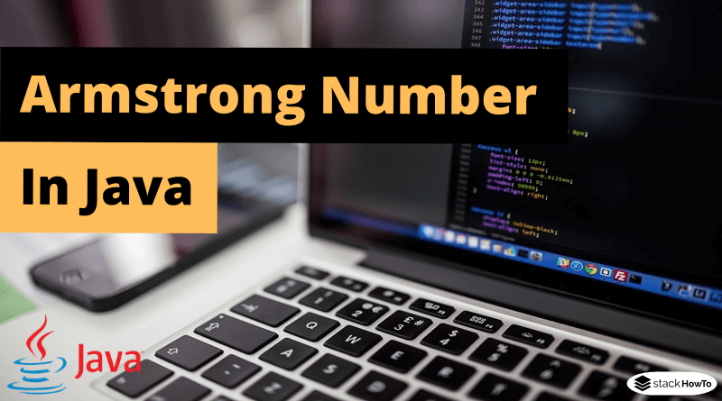 Armstrong Number in Java - StackHowTo
