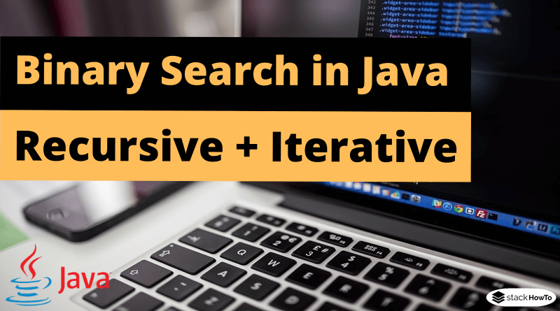 Binary Search in Java Recursive + Iterative