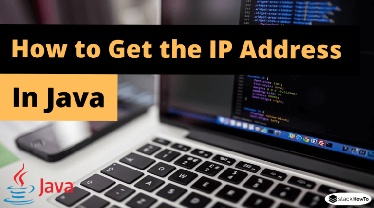 how-to-get-the-ip-address-in-java-stackhowto