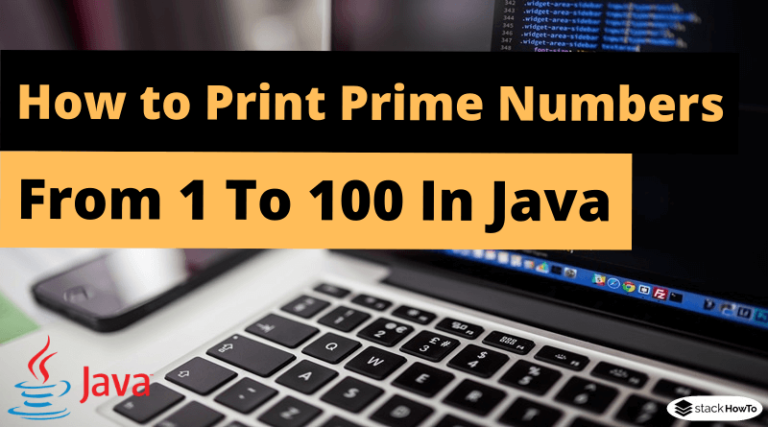 how-to-print-prime-numbers-from-1-to-100-in-java-stackhowto