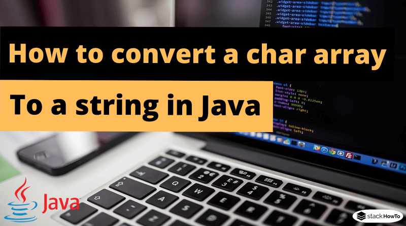 How to convert a char array to a string in Java