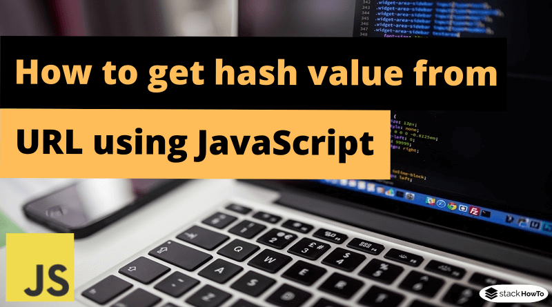 How to get hash value from URL using JavaScript