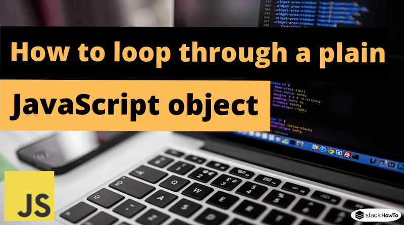 How to loop through a plain JavaScript object