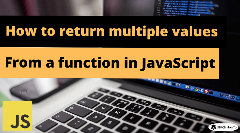 How to return multiple values from a function in JavaScript