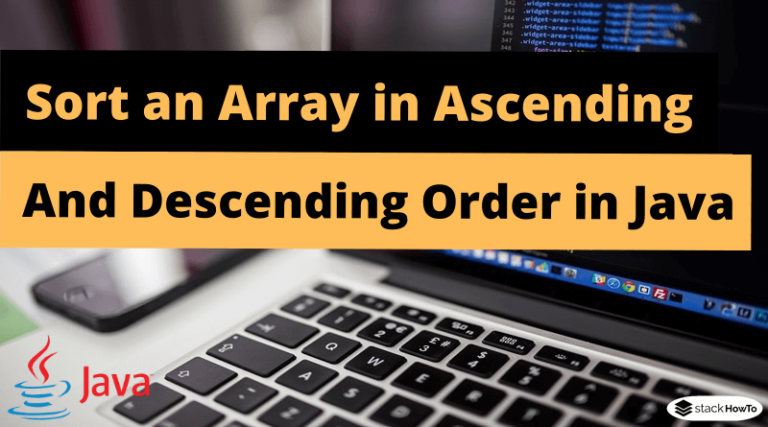 Java Program to Sort an Array in Ascending and Descending Order ...
