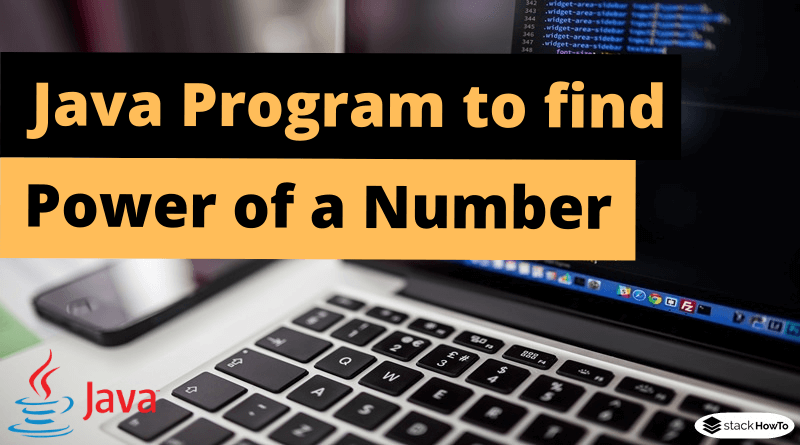 Java Program to find Power of a Number