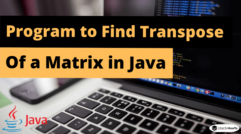 Program to Find Transpose of a Matrix in Java