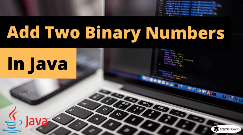 Write a Java Program to Add Two Binary Numbers