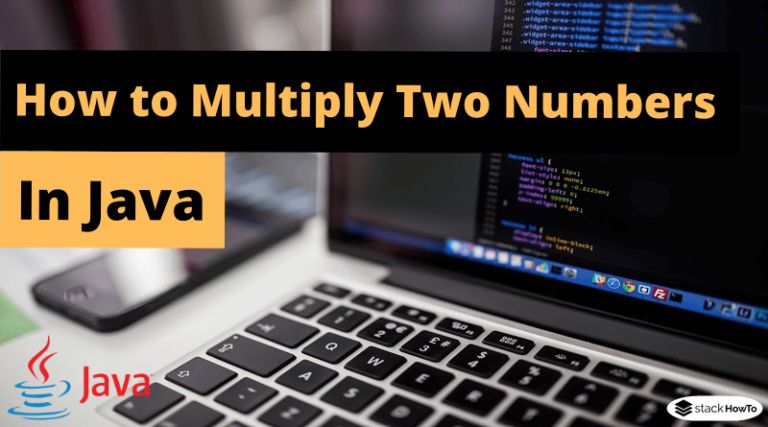 Write a Java Program to Multiply Two Numbers - StackHowTo