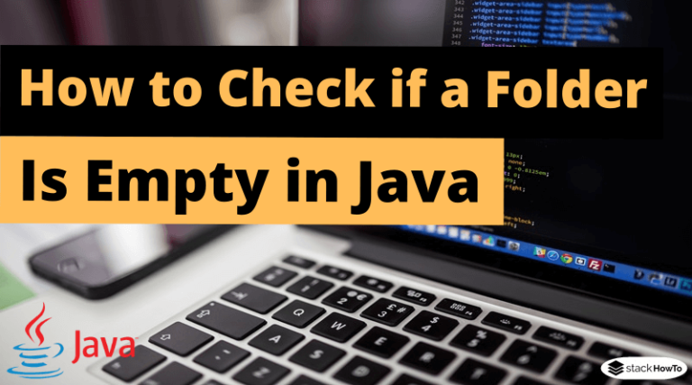 how-to-check-if-a-folder-is-empty-in-java-stackhowto