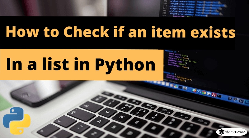 how-to-check-if-an-item-exists-in-a-list-in-python-stackhowto