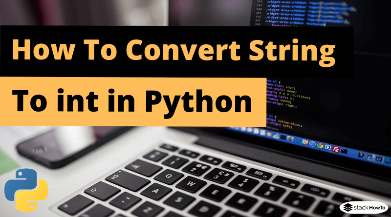 How to Convert a String to int in Python