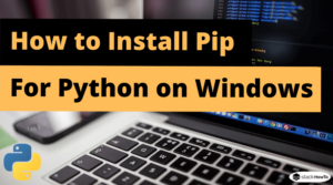 How to Install Pip for Python on Windows - StackHowTo