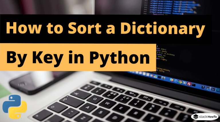 How to Sort a Dictionary by Key in Python - StackHowTo