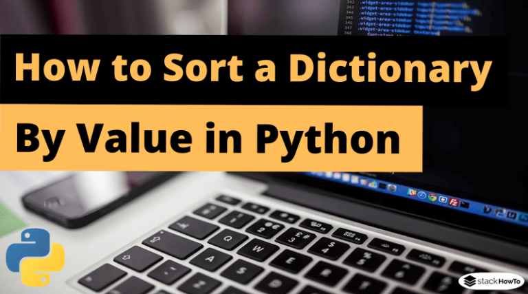 How To Sort A Dictionary By Value In Python - StackHowTo