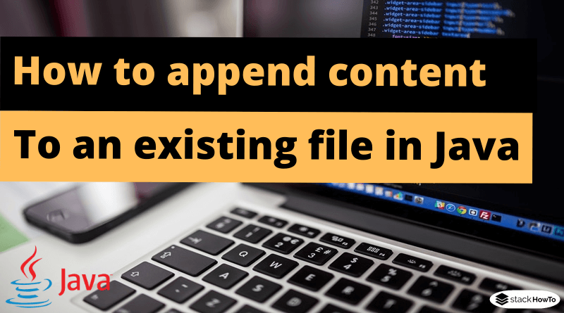 How to append content to an existing file in Java