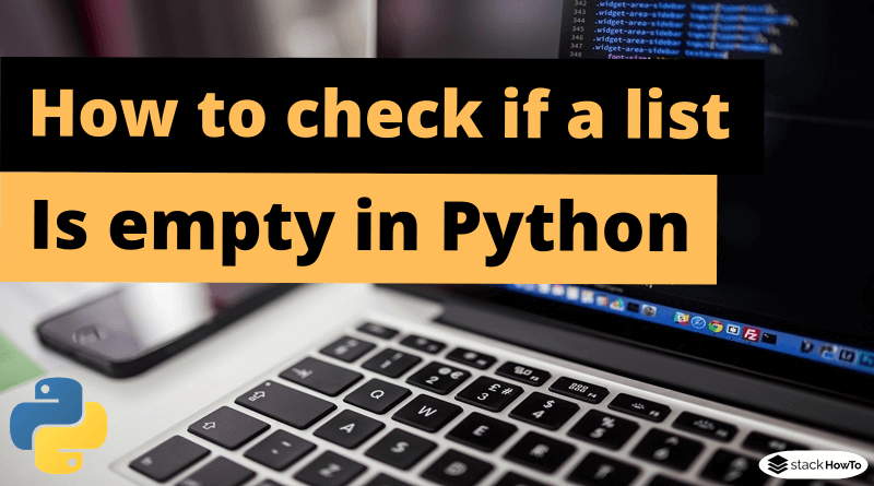 How to check if a list is empty in Python - StackHowTo
