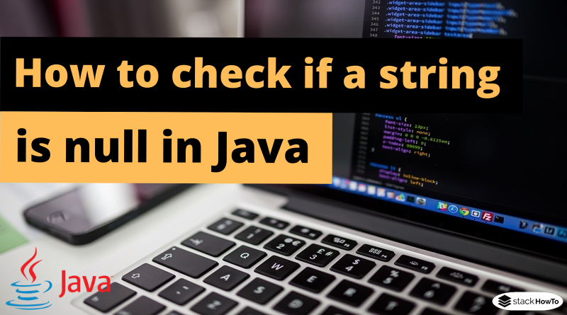 How to check if a string is null in Java