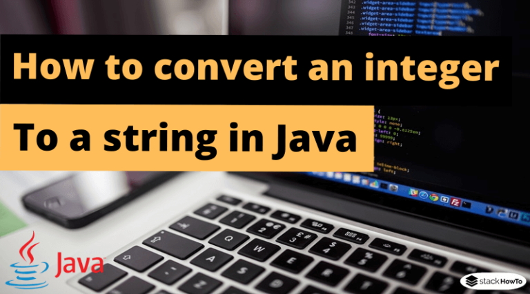 How To Convert An Integer To A String In Java Stackhowto