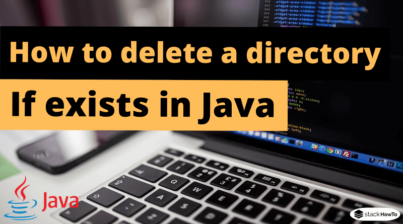 How to delete a directory if exists in Java