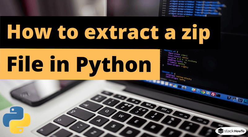 How To Extract A Zip File In Python