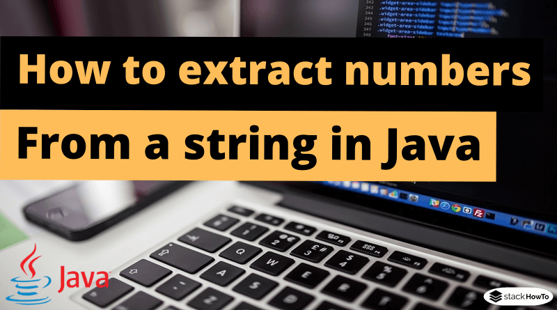 How to extract numbers from an alphanumeric string in Java