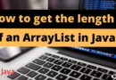 How to get the length or size of an ArrayList in Java