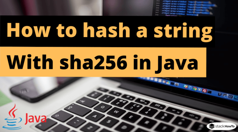 how-to-hash-a-string-with-sha256-in-java-stackhowto