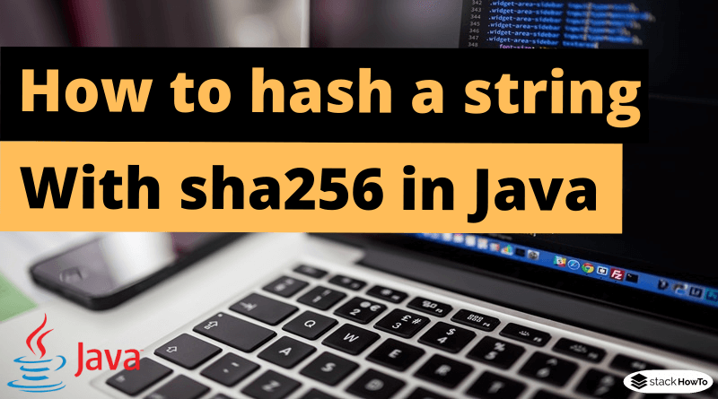 How to hash a string with sha256 in Java